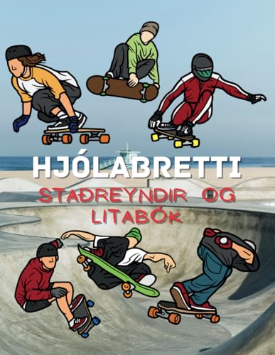 Staðreyndir um Hjólabretti og litabók: Athafnabók fyrir börn á aldrinum 2 til 12 ára Staðreyndir um Hjólabretti og litabók: Athafnabók fyrir börn á aldrinum 2 til 12 ára von Independently published