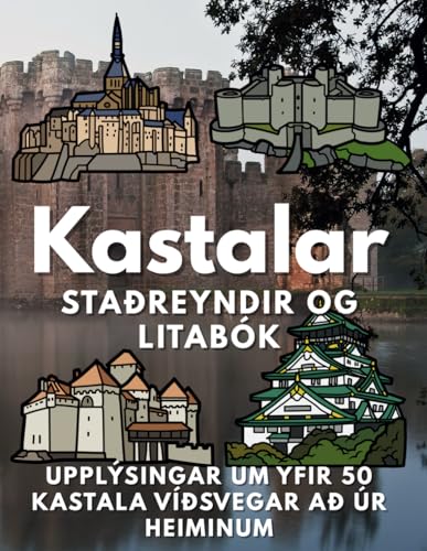 Staðreyndir um Kastala og litabók: Virki um allan heim Athafnabók fyrir börn Staðreyndir um Kastala og litabók: Virki um allan heim Athafnabók fyrir börn von Independently published