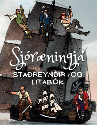 Staðreyndir um sjóræningja og litabók: Verkefnabók fyrir börn á aldrinum 2 til 12 ára Staðreyndir um sjóræningja og litabók: Verkefnabók fyrir börn á aldrinum 2 til 12 ára von Independently published