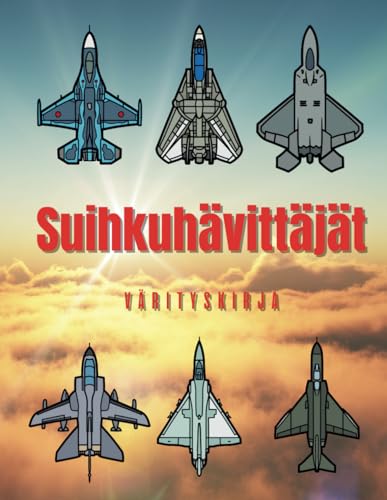 Suihkuhävittäjät: värityskirja: 2–12-vuotiaille lapsille Suihkuhävittäjät: värityskirja: 2–12-vuotiaille lapsille von Independently published
