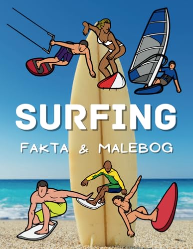 Surfing fakta og malebog: Aktivitetsbog for børn i alderen 2 til 12 år Surfing fakta og malebog: Aktivitetsbog for børn i alderen 2 til 12 år von Independently published