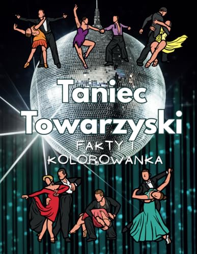 Taniec Towarzyski: fakty i kolorowanka: Zeszyt ćwiczeń dla dzieci w wieku od 4 do 12 lat: fakty i kolorowanka: Zeszyt cwiczeń dla dzieci w wieku od 4 do 12 lat Taniec Towarzyski: fakty i kolorowanka: Zeszyt ćwiczeń dla dzieci w wieku od 4 do 12 lat: fakty i kolorowanka: Zeszyt cwiczeń dla dzieci w wieku od 4 do 12 lat von Independently published