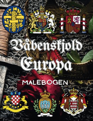 Våbenskjold Europa Malebogen: Heraldik aktivitetsbog for børn Våbenskjold Europa Malebogen: Heraldik aktivitetsbog for børn von Independently published
