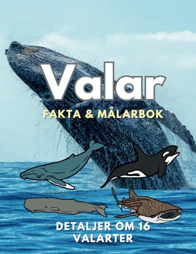 Valar: Fakta och målarbok: för barn i åldrarna 2 till 16 år Valar: Fakta och målarbok: för barn i åldrarna 2 till 16 år von Independently published