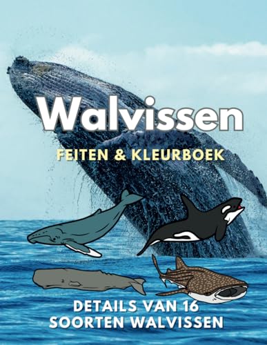 Walvissen: feiten en kleurboek: voor kinderen van 2 tot 16 jaar (Dierenfeiten & Kleuren) Walvissen: feiten en kleurboek: voor kinderen van 2 tot 16 jaar (Dierenfeiten & Kleuren) von Independently published