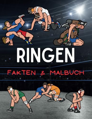 Wrestling Fakten & Malbuch: Aktivitätsbuch für Kinder von 2 bis 12 Jahren Wrestling Fakten & Malbuch: Aktivitätsbuch für Kinder von 2 bis 12 Jahren von Independently published