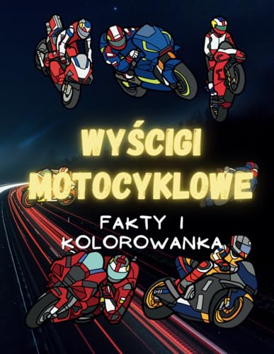 Wyścigi Motocyklowe: fakty i kolorowanka: Zeszyt ćwiczeń dla dzieci w wieku od 2 do 12 lat: fakty i kolorowanka: Zeszyt cwiczeń dla dzieci w wieku od 2 do 12 lat Wyścigi Motocyklowe: fakty i kolorowanka: Zeszyt ćwiczeń dla dzieci w wieku od 2 do 12 lat: fakty i kolorowanka: Zeszyt cwiczeń dla dzieci w wieku od 2 do 12 lat von Independently published