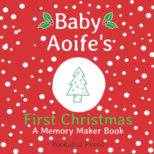 Baby Aoife's First Christmas: A DIY Christmas Memory Maker Book