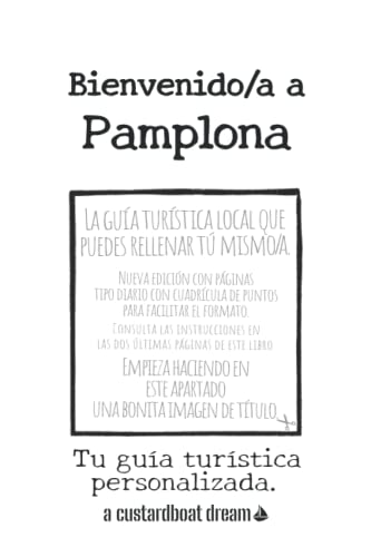 Bienvenido/a a Pamplona: Tu guía turística personalizada.