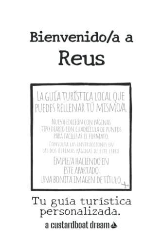 Bienvenido/a a Reus: Tu guía turística personalizada. von Independently published