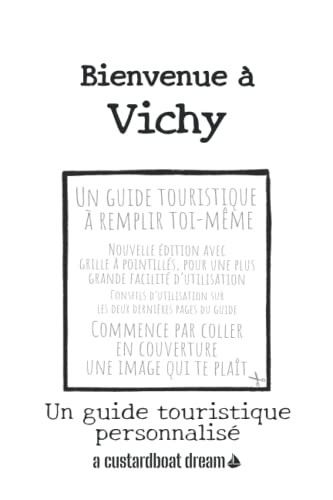 Bienvenue à Vichy: Un guide touristique personnalisé