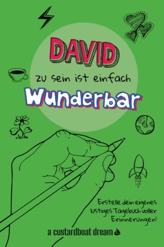 David zu sein ist einfach wunderbar: Ein personalisiertes (DIY) eigenes lustiges Tagebuch von Independently published