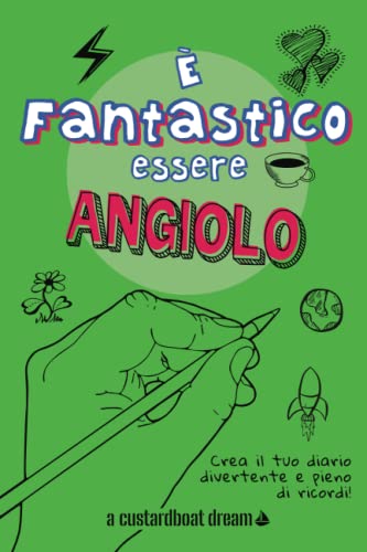 È Fantastico Essere Angiolo: Diario personalizzato con attività divertenti. von Independently published