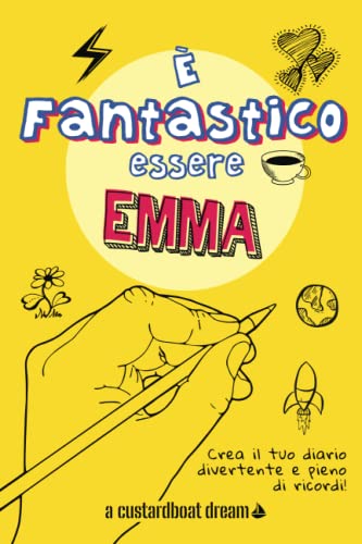 È Fantastico Essere Emma: Diario personalizzato con attività divertenti. von Independently published