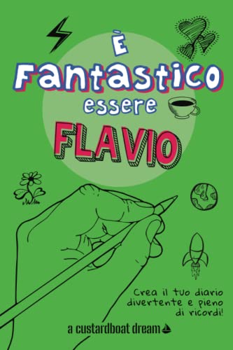 È Fantastico Essere Flavio: Diario personalizzato con attività divertenti. von Independently published