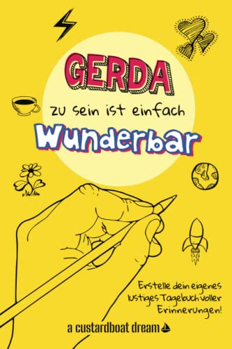 Gerda zu sein ist einfach wunderbar: Ein personalisiertes (DIY) eigenes lustiges Tagebuch