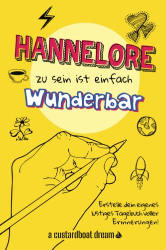 Hannelore zu sein ist einfach wunderbar: Ein personalisiertes (DIY) eigenes lustiges Tagebuch