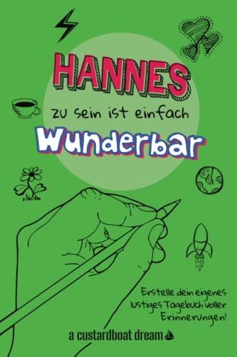Hannes zu sein ist einfach wunderbar: Ein personalisiertes (DIY) eigenes lustiges Tagebuch