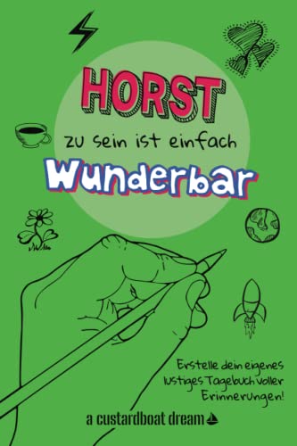 Horst zu sein ist einfach wunderbar: Ein personalisiertes (DIY) eigenes lustiges Tagebuch