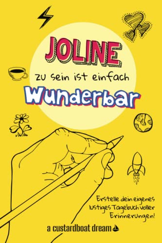 Joline zu sein ist einfach wunderbar: Ein personalisiertes (DIY) eigenes lustiges Tagebuch von Independently published
