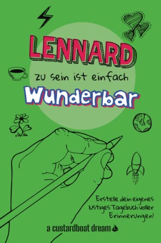 Lennard zu sein ist einfach wunderbar: Ein personalisiertes (DIY) eigenes lustiges Tagebuch
