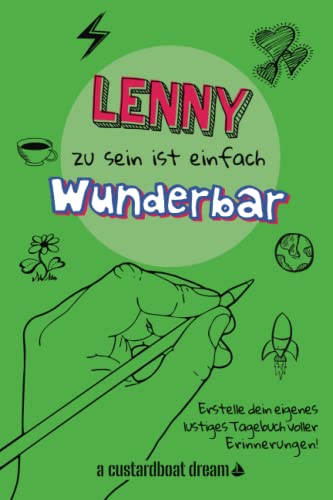Lenny zu sein ist einfach wunderbar: Ein personalisiertes (DIY) eigenes lustiges Tagebuch