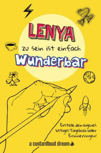 Lenya zu sein ist einfach wunderbar: Ein personalisiertes (DIY) eigenes lustiges Tagebuch