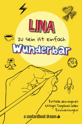 Lina zu sein ist einfach wunderbar: Ein personalisiertes (DIY) eigenes lustiges Tagebuch