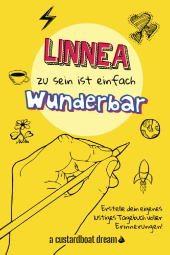 Linnea zu sein ist einfach wunderbar: Ein personalisiertes (DIY) eigenes lustiges Tagebuch von Independently published