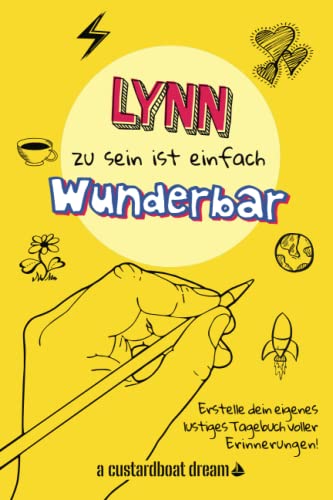 Lynn zu sein ist einfach wunderbar: Ein personalisiertes (DIY) eigenes lustiges Tagebuch