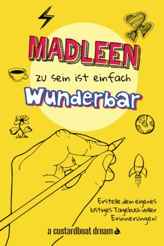 Madleen zu sein ist einfach wunderbar: Ein personalisiertes (DIY) eigenes lustiges Tagebuch