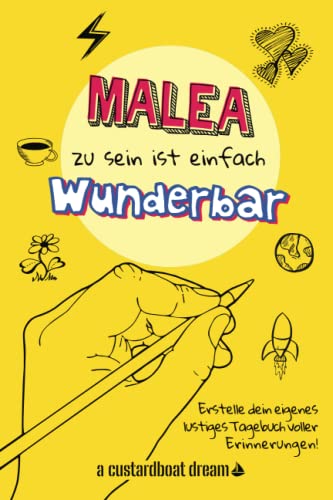 Malea zu sein ist einfach wunderbar: Ein personalisiertes (DIY) eigenes lustiges Tagebuch von Independently published