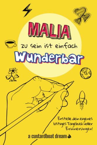 Malia zu sein ist einfach wunderbar: Ein personalisiertes (DIY) eigenes lustiges Tagebuch