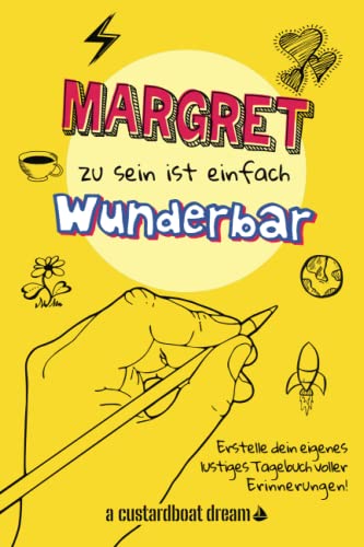 Margret zu sein ist einfach wunderbar: Ein personalisiertes (DIY) eigenes lustiges Tagebuch