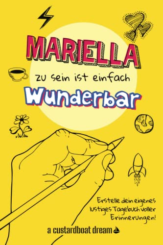 Mariella zu sein ist einfach wunderbar: Ein personalisiertes (DIY) eigenes lustiges Tagebuch