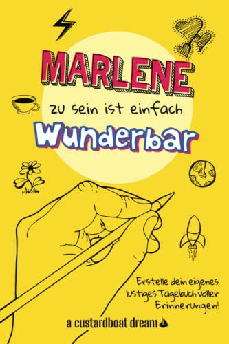 Marlene zu sein ist einfach wunderbar: Ein personalisiertes (DIY) eigenes lustiges Tagebuch