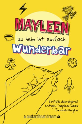 Mayleen zu sein ist einfach wunderbar: Ein personalisiertes (DIY) eigenes lustiges Tagebuch von Independently published