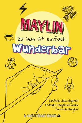 Maylin zu sein ist einfach wunderbar: Ein personalisiertes (DIY) eigenes lustiges Tagebuch