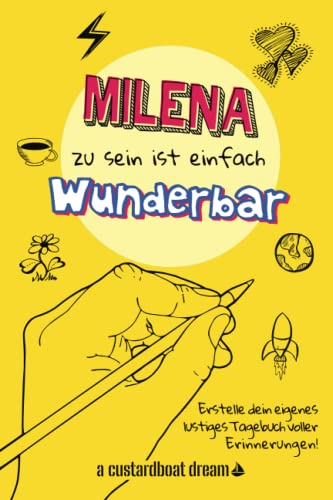 Milena zu sein ist einfach wunderbar: Ein personalisiertes (DIY) eigenes lustiges Tagebuch