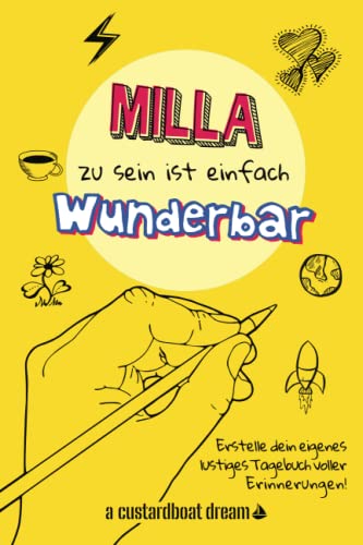 Milla zu sein ist einfach wunderbar: Ein personalisiertes (DIY) eigenes lustiges Tagebuch von Independently published