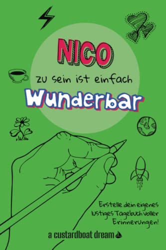 Nico zu sein ist einfach wunderbar: Ein personalisiertes (DIY) eigenes lustiges Tagebuch