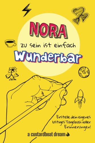 Nora zu sein ist einfach wunderbar: Ein personalisiertes (DIY) eigenes lustiges Tagebuch