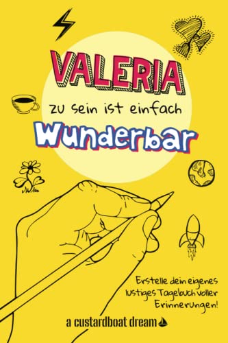Valeria zu sein ist einfach wunderbar: Ein personalisiertes (DIY) eigenes lustiges Tagebuch