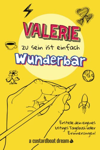 Valerie zu sein ist einfach wunderbar: Ein personalisiertes (DIY) eigenes lustiges Tagebuch