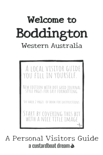 Welcome to Boddington - Western Australia: A Fun DIY Visitors Guide von Independently published