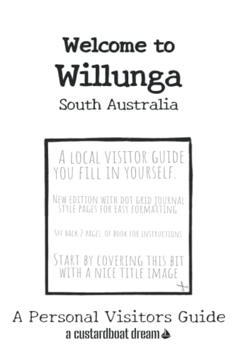 Welcome to Willunga - South Australia: A Fun DIY Visitors Guide von Independently published