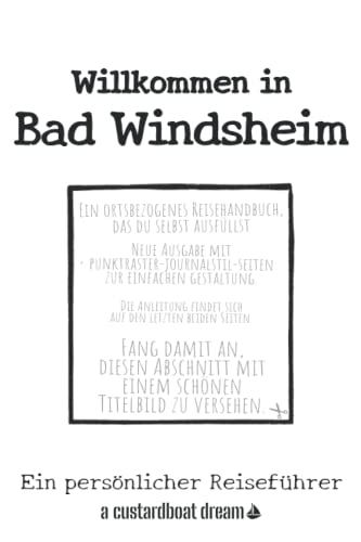 Willkommen in Bad Windsheim: Ein persönlicher Reiseführer von Independently published