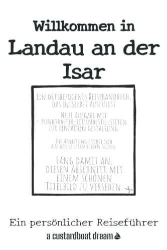 Willkommen in Landau an der Isar: Ein persönlicher Reiseführer von Independently published