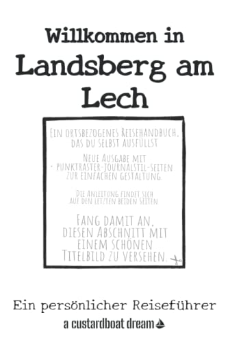Willkommen in Landsberg am Lech: Ein persönlicher Reiseführer von Independently published
