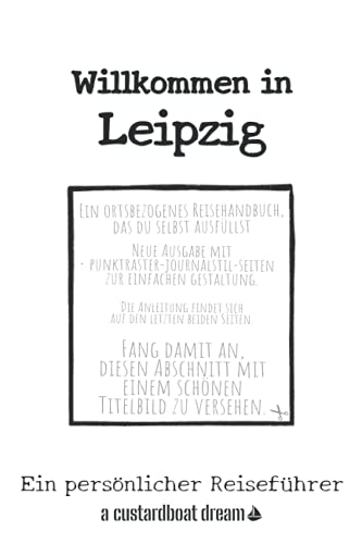 Willkommen in Leipzig: Ein persönlicher Reiseführer von Independently published